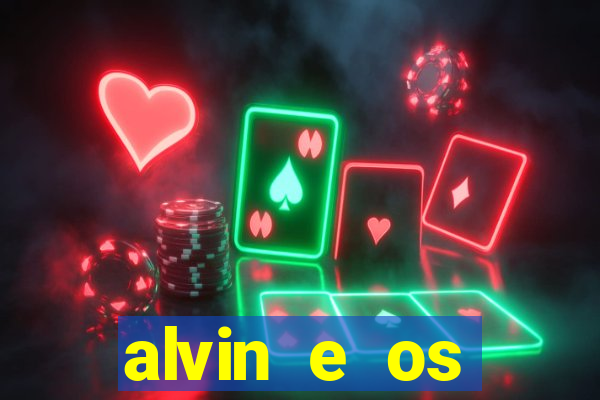 alvin e os esquilos 3 rede canais